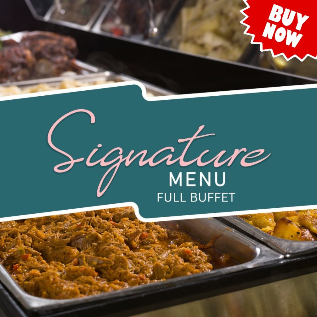 SIGNATURE BUFFET MENU